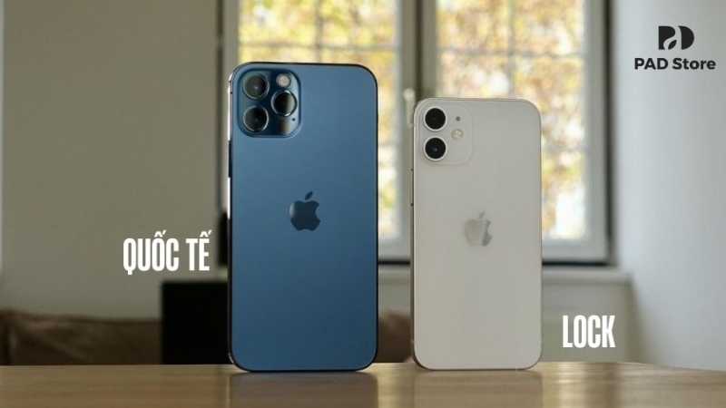 Phân biệt iPhone Lock và quốc tế: Bí quyết chọn máy zin đẹp tại PAD Store