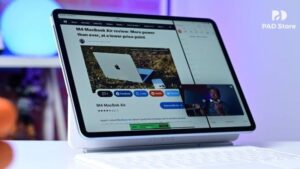 iPad Air M4: Đánh Giá Chi Tiết, Giá Bán và Lý Do Nên Mua Tại PAD Store